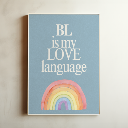 BL is my Love Language - Wall Art Print | bl merch